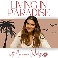 Living in Paradise with Imaan Walji