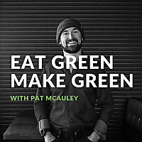 Eat Green Make Green