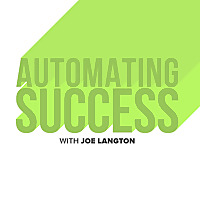 Automating Success with Joe Langton