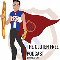 The Gluten Free Podcast by Coeliac Man