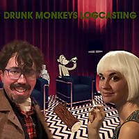 Drunk Monkeys Logcasting: A Twin Peaks Podcast