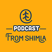 Podcast From Shimla