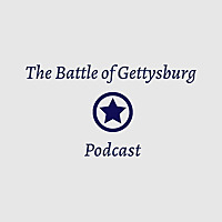 The Battle of Gettysburg Podcast