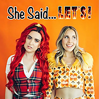 She Said...Let's!