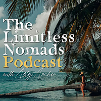 The Limitless Nomads Podcast