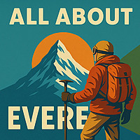 All About Everest Podcast - Stories, History, and Challenges from the World’s Tallest Mountain