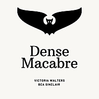Dense Macabre