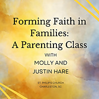 Forming Faith in Families: A Parenting Class