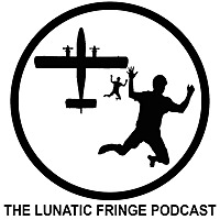 The Lunatic Fringe Podcast