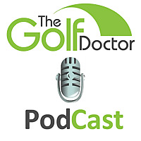 The Golf Doctor Podcast
