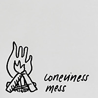 Loneliness Mess