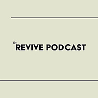 The Revive Podcast