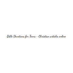 Bible Devotions for Teens