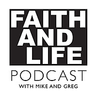 Faith and Life Podcast