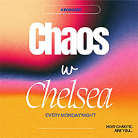 Chaos w/ Chelsea
