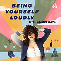 Being Yourself Loudly