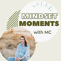 Mindset Moments with MC
