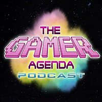 The Gamer Agenda Podcast