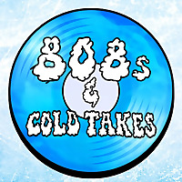 808&#39;s & Cold Takes