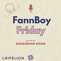 FannBoy Friday with Shahjehan Khan