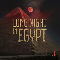 Long Night in Egypt Long Night in Egypt