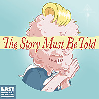 The Story Must Be Told