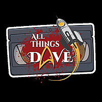 All Things Dave Podcast