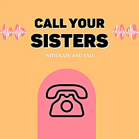 Call Your Sisters