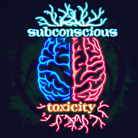subconscious toxicity