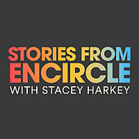 Stories from Encircle with Stacey Harkey
