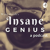 Wert Harsh's Insane Genius