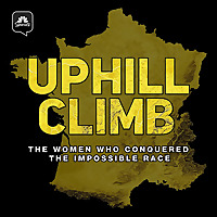 Uphill Climb: The Women Who Conquered the Impossible Race