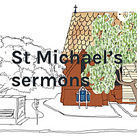 St Michael&#39;s talks & sermons