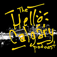 The Hello Calgary Podcast