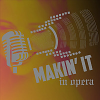 Makin' It In Opera