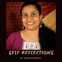 Self Reflections by deepateresa malayalam podcast