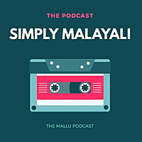 Simply Malayali - A Malayalam Podcast