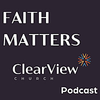 Faith Matters: Exploring Everyday Faith in a Complex World.