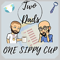 Two Dads One Sippy Cup