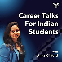 Career Talks for Indian Students with Anita Clifford