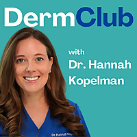 Derm Club with Dr. Hannah Kopelman