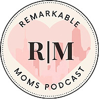 Remarkable Moms Podcast