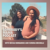 Somebody's Mama Podcast