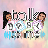 Talk Baby to Me