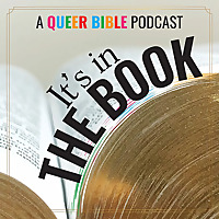 It's in the Book: A Queer Bible Podcast