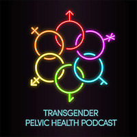 Transgender Pelvic Health