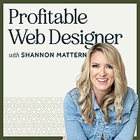 Profitable Web Designer with Shannon Mattern