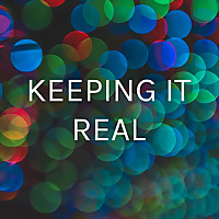 KEEPING IT REAL