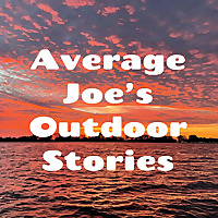Average Joe's Outdoor Stories