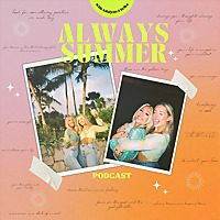 Always Summer Podcast